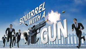 Squirrel with a Gun!